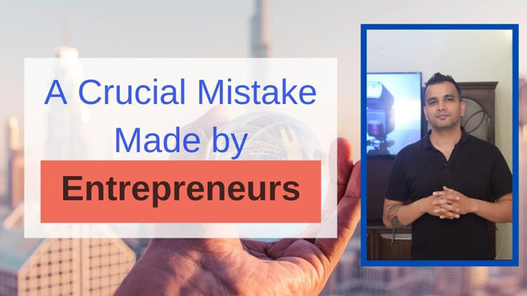 A Crucial Mistake Made by Entrepreneurs