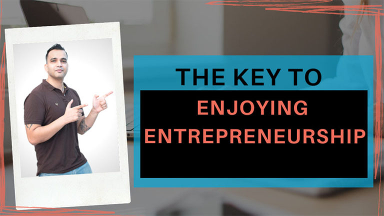The Key to Enjoying Entrepreneurship – Do It Your Way
