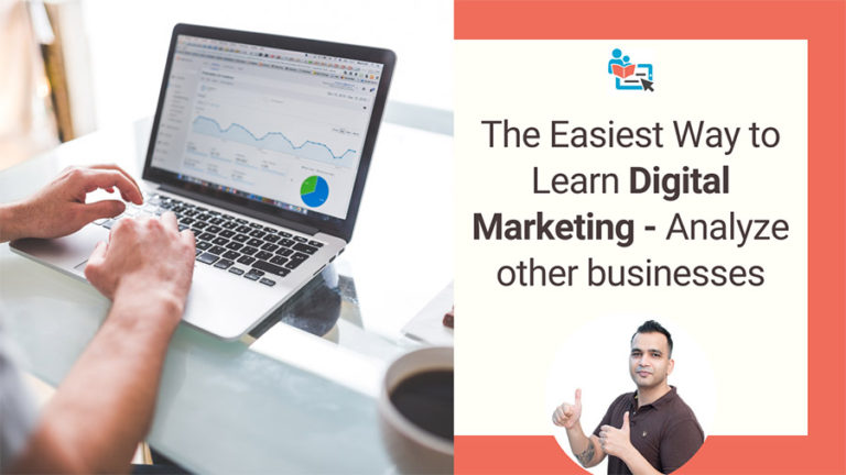 The Easiest Way to Learn Digital Marketing – Analyze Other Businesses