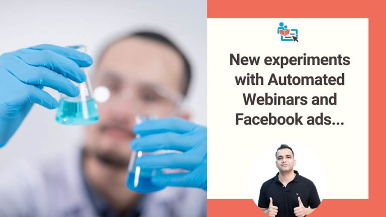 New experiments with Automated Webinars and Facebook ads..