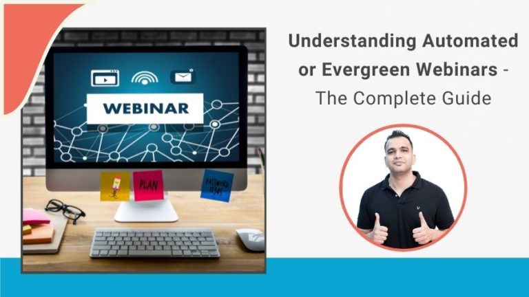 Understanding Automated or Evergreen Webinars – The Complete Guide
