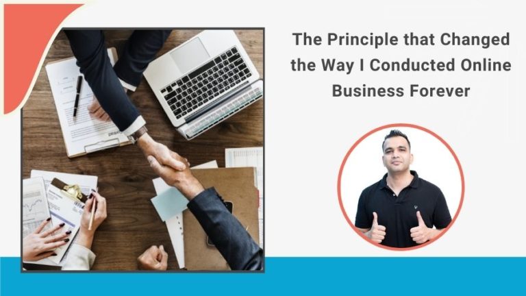 The Principle that Changed the Way I Conducted Online Business Forever